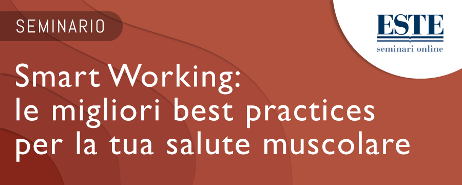 Smart Working: le migliori best practices per la tua salute muscolare