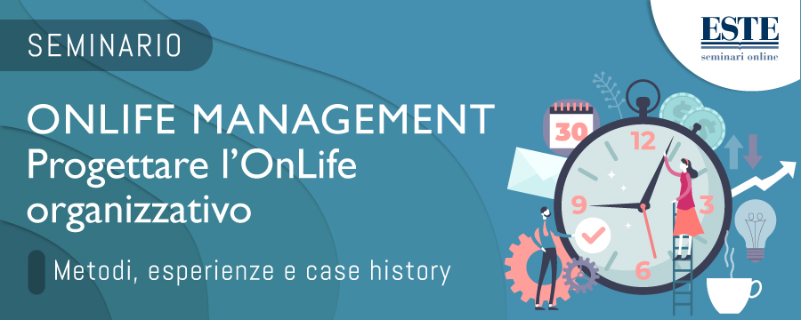 PROGETTARE L’ONLIFE ORGANIZZATIVO - Metodi, esperienze e case history