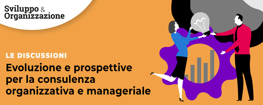 Discussione - Evoluzione e prospettive per la consulenza organizzativa e manageriale