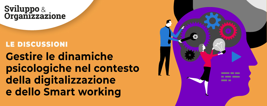 Discussione - Gestire le dinamiche psicologiche nel contesto della digitalizzazione e dello Smart working